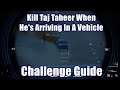 How To Kill Taj Taheer When he's Arriving In A Vehicle Challenge Guide Sniper GW Contracts 2