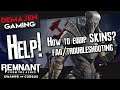 Remnant: From the Ashes | SKINS HELP!