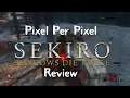 Sekiro Shadows Die Twice Review - Pixel Per Pixel