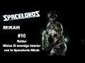 Spacelords #10 Raider- Mision El enemigo interior con la Spacelords Mikah | SeriesRol
