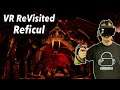 ⏳ VR ReVisited ⏳ Reficul - The Horror-Adventure in a new test! [#0025]