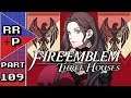 Be Kind, Rewind - Let's Play Fire Emblem Three Houses (Crimson Flower) - Part 109
