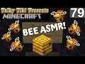 Bee ASMR | Minecraft Episode 79