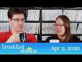 ☀️ Breakfast Stream | Apr 9, 2020 - "Tea VS Coffee"