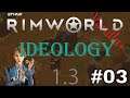 Darkness Is Our Friend | Let's Play RimWorld Ideology | Temperate Forest | Ep. 03!