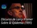 Discurso de Larry Kramer Sobre la Epidemia (1991) - Sub Español