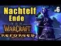 Warcraft III: REFORGED Story #6 EWIGKEIT ENDE - let's play wc3 Kampagne german deutsch  1440p 60fps