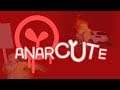 Anarcute - This game is INSANE