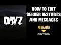 Beginners Guide: How To Edit / Create Automatic Server Restarts & Messages Nitrado DayZ Xbox PC PS