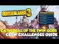 Borderlands 3 Cathedral Of The Twin Gods All Crew Challenges Locations (All Logs, Claptraps...)