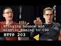 Bringing bounce and elastic easing to CSS | HTTP 203