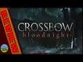 Crossbow Bloodnight | Quick Review & Gameplay