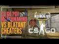 CS:GO POV vs BLATANT cheaters - The Trust Factor Experience - RobDeeful / RobuLuS