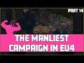 EU4 THE MANLIEST CAMPAIGN | PART 14