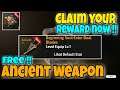 How To Get Ancient Weapon Free !! | A3 Still Alive | New