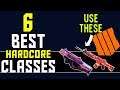6 Hardcore Class Setups YOU HAVE TO TRY! | Dominate Hardcore with these guns!