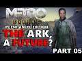 A New Beginning at the Ark - Metro Exodus PC Enhanced Edition Part 5