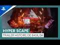 Hyper Scape | Bande-annonce de l'histoire de Basilisk - VOSTFR | PS4
