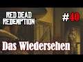Let's Play Red Dead Redemption 1 #40: Das Wiedersehen (Blind / Slow-, Long- & Roleplay)