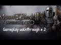 Mount & Blade II : Bannerlord - Gameplay Walkthrough Part 2