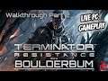 Terminator Resistance with BoulderBum - Walkthrough Part 2 *LIVE PC GAMEPLAY*