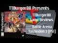 TTBurger Game Review Episode 98 Part 3 Of 3 Battle Arena Toshinden 3