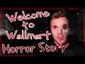 Wallmart | Terrifying creepypasta | Retail Horror