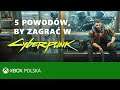 5 POWODÓW, by zagrać w Cyberpunk 2077 | Xbox XY Extra