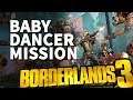 Baby Dancer Borderlands 3 Mission