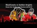 Blackhawks vs Golden Knights Goalie Dual Review:10/22/19