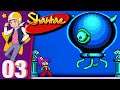 Dribble Drivel - Let's Play Shantae (GBA Enhanced) - Part 3
