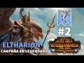 ELTHARION CAMPAÑA EN LEGENDARIO #2 El Guardián y El Panzudo Total War Warhammer 2 Español Yvresse