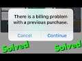 Fix there is a billing problem with a previous purchase app store ios iphone