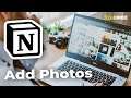 How to Add Photos in Notion