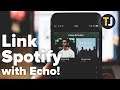 How to Link Spotify to Your Amazon Echo!
