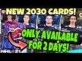 NHL 21 HUT *NEW 2030 EVENT CARDS* / LAFRENIÈRE🥶 + NEW PACKS! (ONLY AVAILABLE FOR 2 DAYS!)