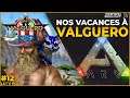 NOS VACANCES À VALGUERO - ARK Survival Evolved FR #12