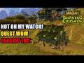Not On My Watch! TBC Quest WoW