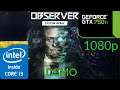 Observer System Redux DEMO - GTX 750Ti - i3 4170 - 1080p - Benchmark PC