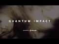 Quantum Impact: Series Trailer