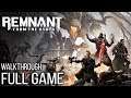 REMNANT FROM THE ASHES Full Game Walkthrough - No Commentary (RemnantFromTheAshes Full Game) 2019