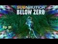 Subnautica Below Zero episode 31 - A Trippy Trip!