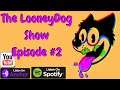 The LooneyDog Show Episode #2 Doom Eternal/AnimalCrossing New Horizons
