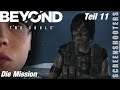 Beyond: Two Souls - Teil 11 - Die Mission - Windows/PC Gameplay deutsch