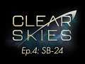 Clear Skies Episode 4: SB-24
