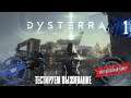 Dysterra / Выживание на обновленной земле / Прохождение # 1