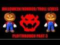 Mario Glows In The Dark! Halloween/Horror/Troll Level Playthrough Part 3 (Super Mario Maker 2)