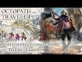 Octopath Traveler | Gameplay español 🌄 Guía completa #13 Therion - Capítulo 1