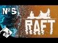 Raft: Scurvy Seadogs: Day 5-6