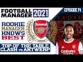 RMKB - E14 o Football Manager 2021 (BETA) | Arsenal Career |  Top of Table Clash vs Antwerp